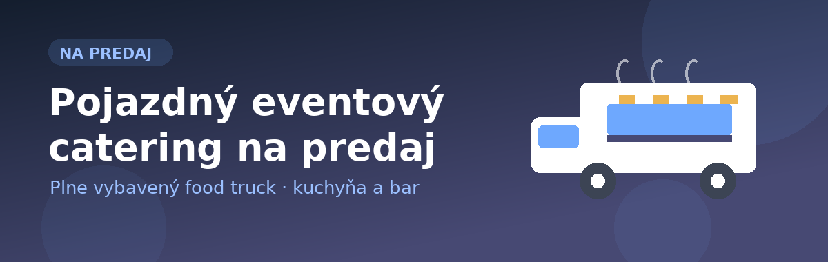 Pojazdný eventový cateringový kamión na predaj – food truck