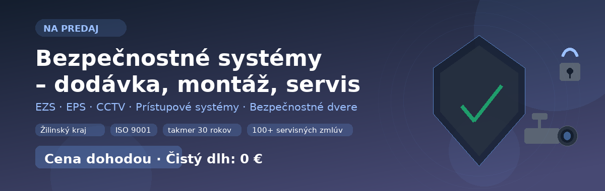 Firma na predaj – bezpečnostné systémy, montáž a servis, Žilinský kraj